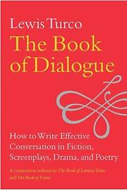 Cover of: The book of dialogue by Lewis Turco