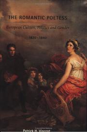 Cover of: The romantic poetess: European culture, politics, and gender, 1820-1840