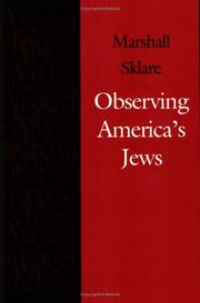 Cover of: Observing America's Jews (Brandeis Series in American Jewish History, Culture and Life) by Marshall Sklare, Charles S. Liebman