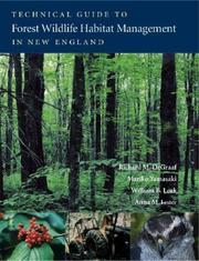 Technical guide to forest wildlife habitat management in New England by Richard M. DeGraaf, Richard DeGraaf, Mariko Yamasaki, William B. Leak, Anna M. Lester
