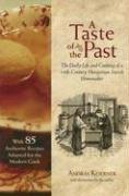 Cover of: A Taste of the Past: The Daily Life and Cooking of a Nineteenth-Century Hungarian-Jewish Homemaker