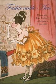 Cover of: Fashionable Acts: Opera and Elite Culture in London, 1780-1880 (Becoming Modern: New Nineteenth-Century Studies)