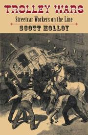 Cover of: Trolley Wars: Streetcar Workers on the Line (Becoming Modern: New Nineteenth-Century Studies)