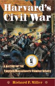 Cover of: Harvard's Civil War: The History of the Twentieth  Massachusetts Volunteer Infantry