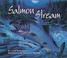 Cover of: Salmon Stream (Sharing Nature With Children Book)