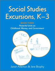 Cover of: Social Studies Excursions, K-3 Book Three: Powerful Units on Childhood, Money, and Government