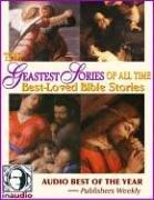 Cover of: The Greatest Stories of All Time (The Bible in Audio)