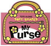 Cover of: My Purse: Tote-Along Soft Shapes
