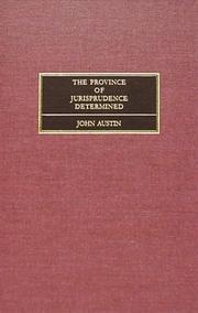 Cover of: The province of jurisprudence determined by Austin, John, Austin, John