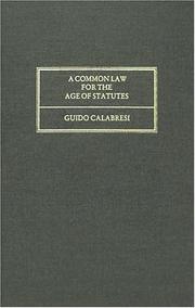 Cover of: A common law for the age of statutes by Guido Calabresi