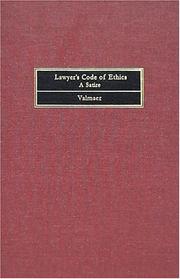 Cover of: Lawyer's code of ethics by Valmaer.