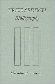 Cover of: Free speech bibliography by Schroeder, Theodore Albert