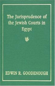 Cover of: The jurisprudence of the Jewish courts in Egypt by Goodenough, Erwin Ramsdell