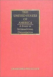 The United States of America by James Brown Scott
