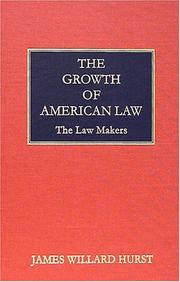 Cover of: The Growth of American Law by James Willard Hurst