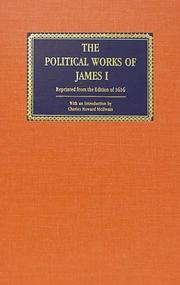 Cover of: The Political Works of James I by Charles Howard McIlwain