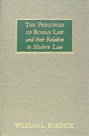 Cover of: The principles of Roman law and their relation to modern law by William L. Burdick