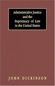 Cover of: Administrative Justice and the Supremacy of Law in the United States