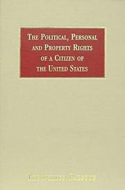 The political, personal, and property rights of a citizen of the United States by Parsons, Theophilus