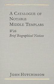 A catalogue of notable Middle Templars by Hutchinson, John