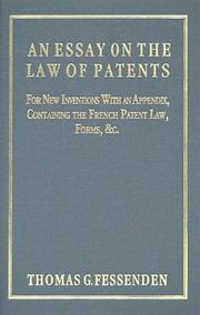 An essay on the law of patents for new inventions by Thomas Green Fessenden
