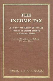 Cover of: The income tax by Edwin Robert Anderson Seligman