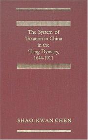 Cover of: The System of Taxation in China in the Tsing Dynasty, 1644-1911 (Studies in History, Economics, and Public Law)