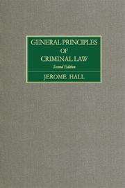 Cover of: General Principles Of Criminal Law by Jerome Hall