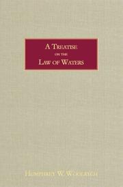 A treatise of the law of waters by Humphry W. Woolrych