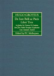 Cover of: De Iure Belli Ac Pacis Libre Tres, In Quibus Ius Naturae Et Gentium, Item Juris Publici Praecipua Explicantur