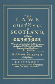 Cover of: The laws and customes of Scotland, in matters criminal: wherein to be seen how the civil law, and the laws and customs of other nations do agree with and supply ours