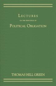 Cover of: Lectures on the principles of political obligation by Thomas Hill Green