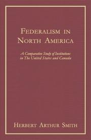 Cover of: Federalism in North America by Herbert Arthur Smith