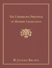 Cover of: The underlying principles of modern legislation | Brown, W. Jethro