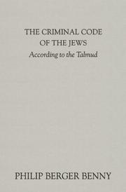 The criminal code of the Jews by Philip Berger Benny