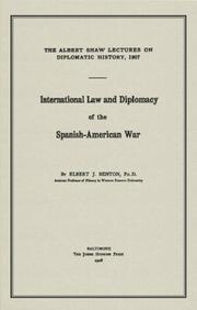 Cover of: International law and diplomacy of the Spanish-American war by Benton, Elbert Jay, Benton, Elbert Jay