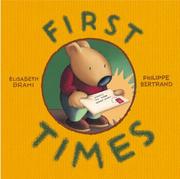 First times by Élisabeth Brami, Elisabeth Brami, Phillippe Bertrand