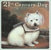 Cover of: The Twenty-First Century Dog by Michael J. Rosen