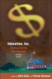Education, Inc by Alfie Kohn, Shannon, Patrick, Patrick Shannon