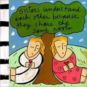 Cover of: Sisters Understand Each Other Because They Share the Same Roots (Sandra Magsamen)