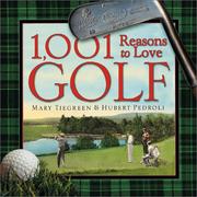 Cover of: 1,001 Reasons to Love Golf by Mary Tiegreen, Hubert Pedroli