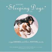 Cover of: Where Sleeping Dogs Lie: Cozy Canines and Their Napping Nests