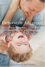 Cover of: The fatherstyle advantage: surefire techniques every parent can use to raise confident and caring kids