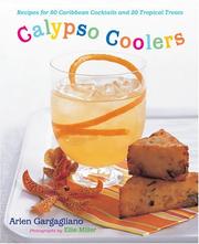 Cover of: Calypso Coolers: Recipes for 50 Caribbean Cocktails and 20 Tropical Treats