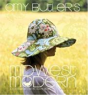 Cover of: Amy Butler's Midwest Modern: A Fresh Design Spirit for the Modern Lifestyle