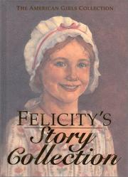 Cover of: Felicity's story collection by Valerie Tripp