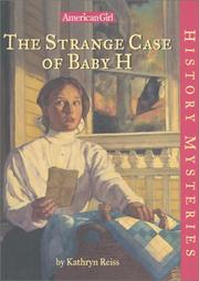 Cover of: The strange case of Baby H by Kathryn Reiss