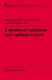 Cover of: Calculus of Variations and Optimal Control by Alexander Ioffe, Simeon Reich, I Shafrir