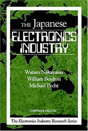 The Japanese electronics industry by Wataru Nakayama, WIlliam Boulton, Michael Pecht