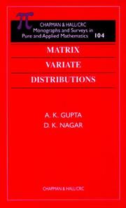 Matrix variate distributions by Gupta, A. K., A K Gupta, D K Nagar